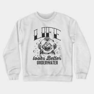 Life Looks Better Underwater Crewneck Sweatshirt